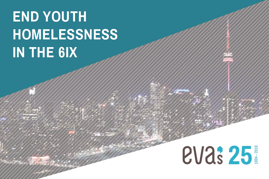 End Youth Homelessness in the 6ix: Impacts, Interventions, Innovations Eva's Initiatives Urbanspace Gallery